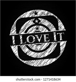 I Love It chalk emblem