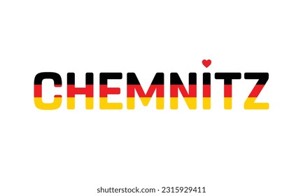 I love Chemnitz, Typographic Design, Flag of Germany corporate in Chemnitz, Chemnitz, Chemnitz Vector, Love, Vector, Flag of Germany, I love Germany