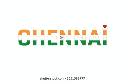 I Love CHENNAI, Typographic Design of I Love CHENNAI on a white background, Flag Typography of CHENNAI with heart, Vector design of I Love CHENNAI