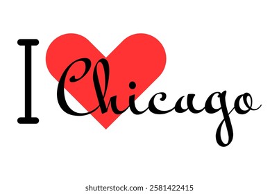 I love Chicago, city of United States. Hand drawn letters with red heart. Vector illustration lettering, modern design for print t shirt, banner, poster, sticker or label.