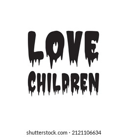 love children black letter quote