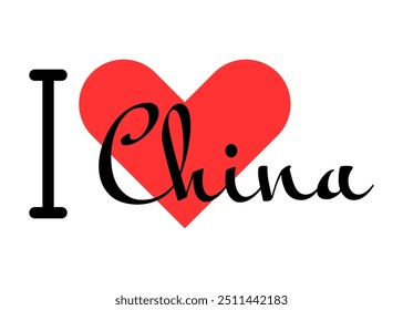 I love China. Hand drawn letters with red heart. Vector illustration, lettering in modern design for print t shirt, banner, poster, sticker or label.