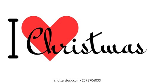 I love Christmas creative slogan. Hand drawn letters with red heart. Vector illustration, lettering in modern design for print t shirt, banner, poster, sticker or label.