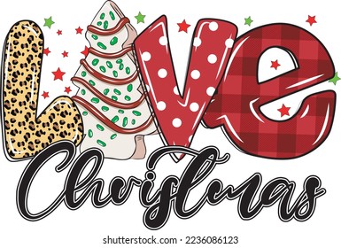 Love Christmas Tree Cakes Sublimation, Christmas SVG