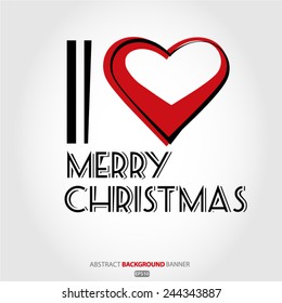 I love Christmas. Vector EPS 10 illustration.