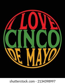 I Love Cinco De Mayo T-shirt Design