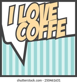 love coffee background, illustration in vector format