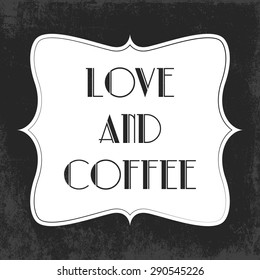 love and coffee background, illustration in vector format