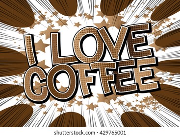 I love Coffee - Comic book style word