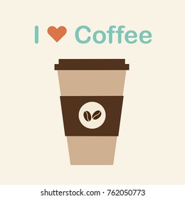 I love coffee with coffee cup. Vector illustration.