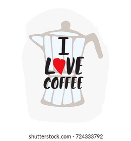 I  love coffee language.Calligraphy hand written phrases and sayings about coffee. Inspirational quote.Hand drawn illustration with hand lettering.