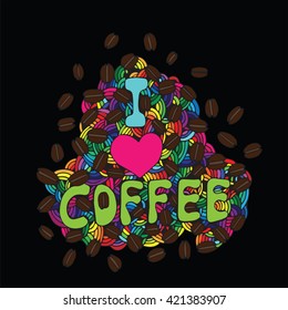 I love coffee lettering isolated Illustrations on the black background. Design element for banner, card, invitation, postcard, textile, fabric, wrapping paper.
