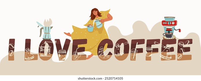 I Love Coffee text. Color lettering with cup, mug, coffee grinder, coffee maker sketch, girl character pouring milk, cream into coffee from a pitcher. Bar, restaurant, shop background, template.