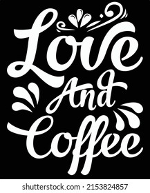 
Love and Coffee t-shirt design
