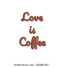 love is coffee vector banner, t-shirt design
