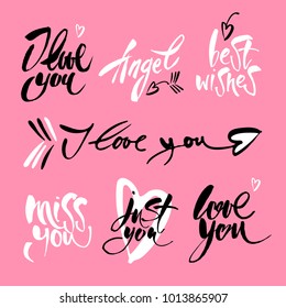 Love collection. Handwritten lettering quote about love to valentines day postcards, greeting cards, T-shirts, romantic backgrounds. Calligraphic  vector illustration. 