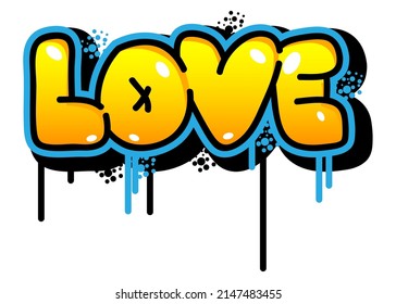 Love colored Graffiti tag. Abstract modern street art decoration performed in urban painting style.