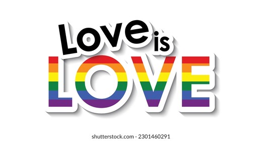 LOVE IS LOVE colorful vector typography with pride flag colors