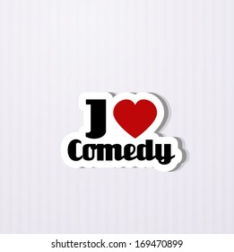 i love comedy