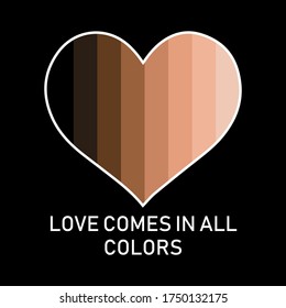 Love Comes in all Color With Heart Shades Vector Illustration Design can be Print on T-shirt Banner Poster Stickers