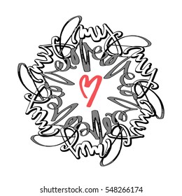 Love concept mandala style calligraphic lettering promotional slogan design. Handdrawn trendy circular inscription  for a logo, cards, invitations, posters, banners