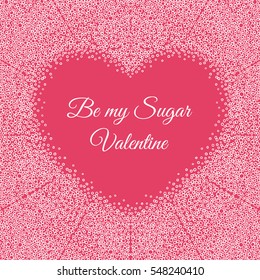 Love confession card devoted to St.Valentine day. Greeting card with silhouette of pink heart made of white rings-bubbles. Heart frame of sugar crystals