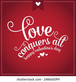 Love conquers all ValentineÃ¢Â?Â?s Day design EPS 10 vector royalty free stock illustration