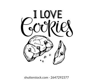 I Love Cookies calligraphy lettering and Cookies sketch. Black-White hand drawn element illustration. Typography poster for cafe, menu, wall art. Hand written brush calligraphy quote. Sweet dessert.