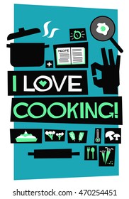 I Love Cooking! (Flat Style Vector Illustration Chef Quote Poster Design)