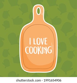 i love cooking illustration with chopping board