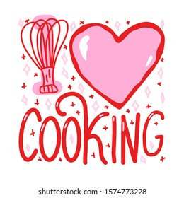 I Love Cooking typography phrase. Vector lettering illustration. Cook kitchen quote.