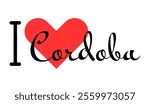 I love Cordoba, city of Argentina. Hand drawn letters with red heart. Vector illustration lettering, modern design for print t shirt, banner, poster, sticker or label.