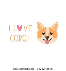 I love corgi. Cute cartoon Welsh corgi puppy isolated on a white background for prints and stickers