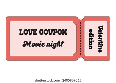 Love Coupon Valentines day. Love coupon movie night in trendy retro style for boyfriend or girlfriend. Valentine gift, surprise and present for couples. Valentines day romantic tickets.