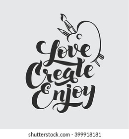  Love Create Enjoy. Be Positive Calligraphic Message. Poster  Modern Calligraphy Lettering. Wall Art Printable Quote