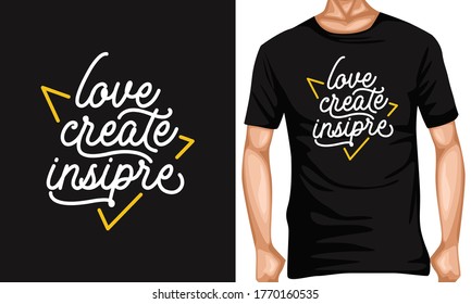 love create inspire lettering typography quotes . inspiration and motivational typography quotes for t-shirt and poster design illustration - vector

