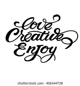 Love Creative Enjoy be positive calligraphic message. Grunge poster template. Modern Calligraphy Lettering. Wall Art Printable Quote. Brush Lettering
