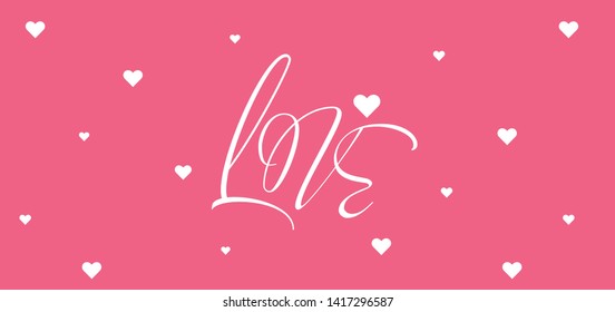 LOVE - creative hand drawn calligraphy on pink background for Valentine`s Day cards, party invitations, greetings, posters, wedding design and decoration, flyers, banners, prints, web. 