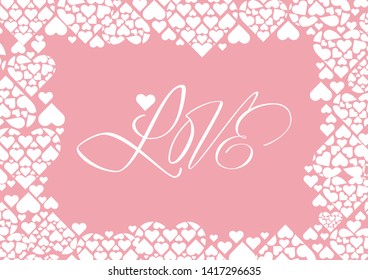 LOVE - creative hand drawn calligraphy on pale pink background for Valentine`s Day cards, party invitations, greetings, posters, flyers, banners, wedding design and decoration, prints, web. 