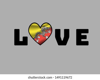 Love creative sign text with heart and inside National flag of Kingdom of Bhutan . original colors and proportion. Simply vector illustration, from countries flag set.