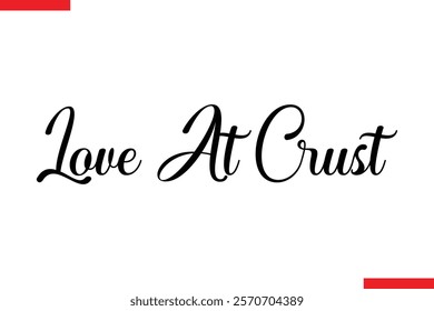 Love At Crust quotes pizza typography text