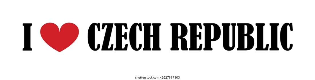 I love Czech Republic sign banner vector illustration isolated on white. Tourist and travel souvenir Czech T shirt print stamp. Emotion State in Europe patriot emblem, invitation tourists travelers.