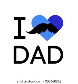 I love dad concept slogan. Vector illustration 