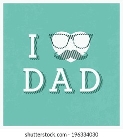 I love Dad - Father's Day Design 