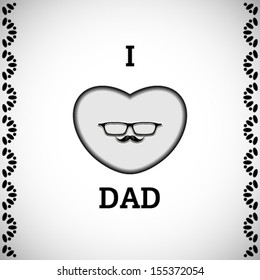I love dad, glasses and mustaches. vector illustration background 