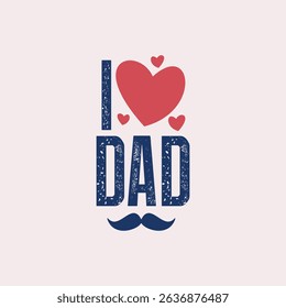 I love Dad, Happy Fathers Day, Father Day Banner Icon