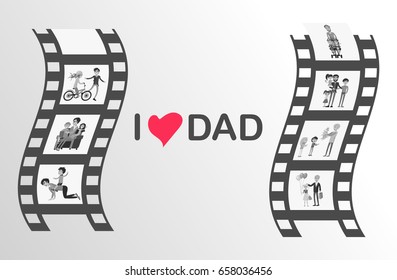 I love dad Happy Father's Day family moments on black film reel isolated on grey background. Moving picture of happy moments together