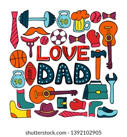 Love Dad holiday banner in doodle style. Men`s lifestyle, sports equipment, clothes and accessories.