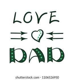 "Love dad ". Lettering.  Birthday card, father's day.