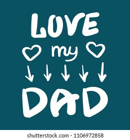 "Love dad ". Lettering.  Birthday card, father's day.